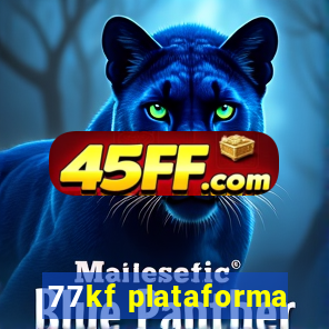 77kf plataforma